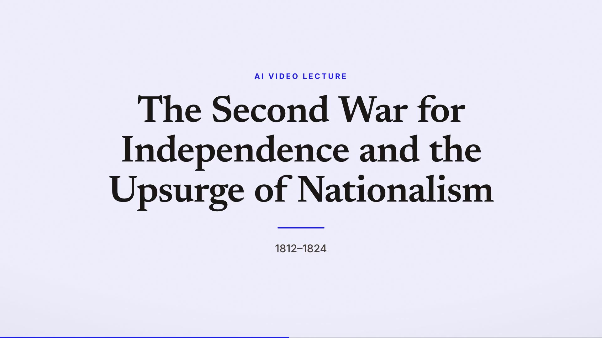The Second War for Independence and the Upsurge of Nationalism, 1812–1824